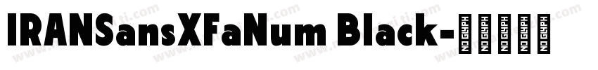 IRANSansXFaNum Black字体转换